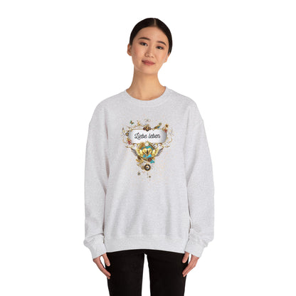 Liebe Leben - Starkes Statement Sweatshirt für die Liebe